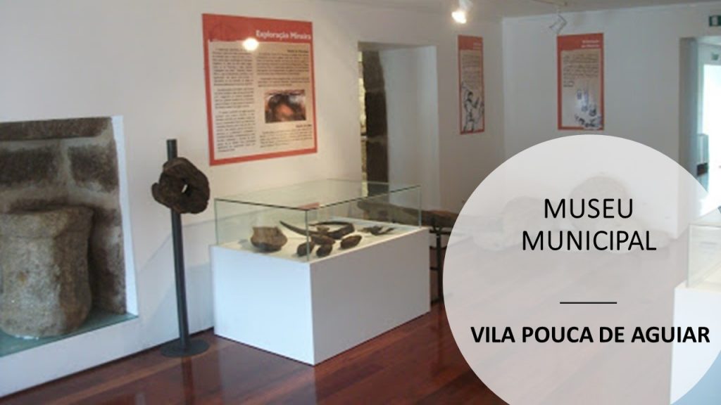MUSEU MUNICIPAL VILA POUCA DE AGUIAR